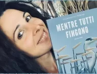 “Mentre tutti Fingono”: il romanzo di Clementina Tirino