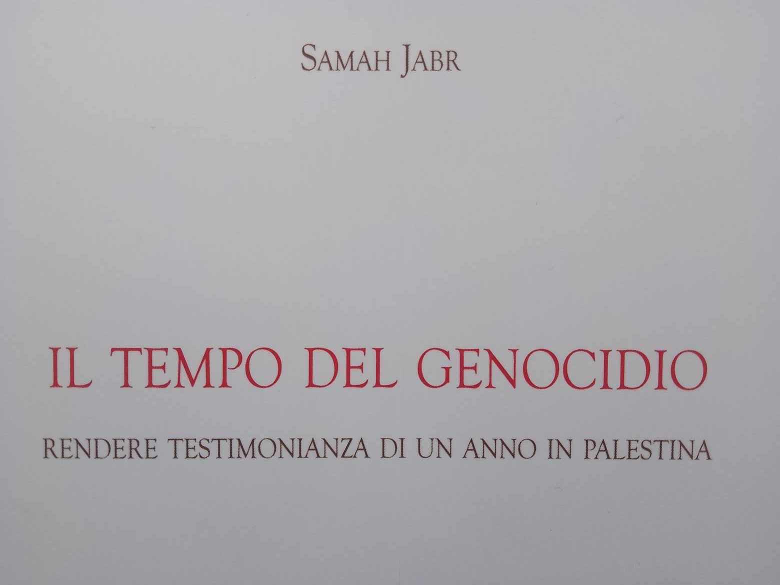 Il Tempo del Genocidio di Samah Jabr: la recensione di Luca Musella