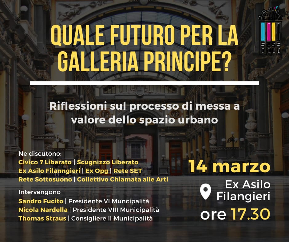 Napoli, quale futuro per la Galleria Principe: promossa un’assemblea per discutere sulla messa a valore del patrimonio pubblico
