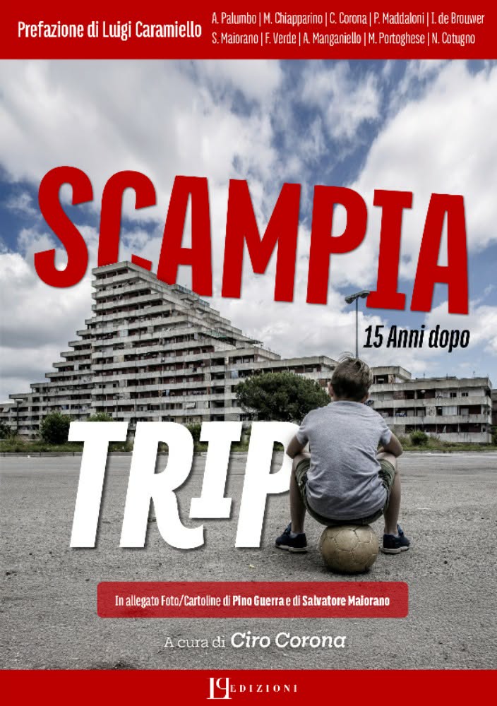 Scampia, nasce Lotto P Edizioni: esce il libro “Scampia Trip – 15 anni dopo”